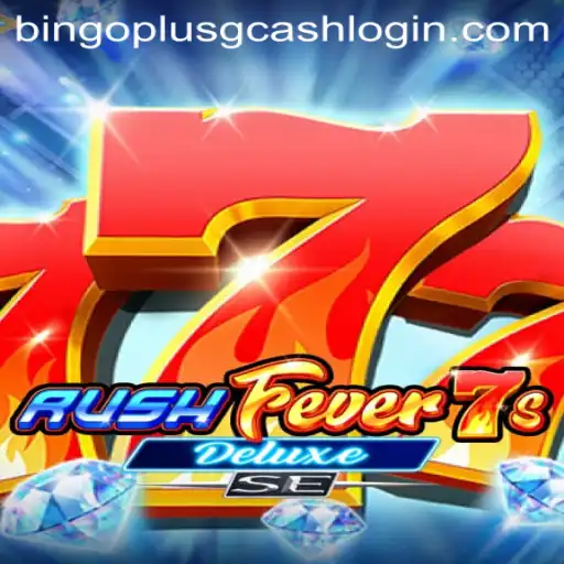 Delving into RushFever7sDeluxeSE and the Popularity of Bingo Plus GCash Login
